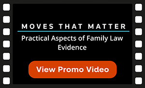 Moves that Matter: Family Law Evidence Promo